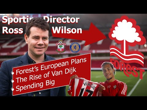 An Interview W/ Nottingham Forest Sporting Director: European Football Plans, Club Ambitions + More