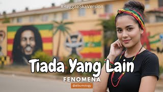 Download lagu Tiada Yang Lain (Fenomena) Versi Reggae SKA Cover by Albumology Music | Lagu Nostalgia mp3