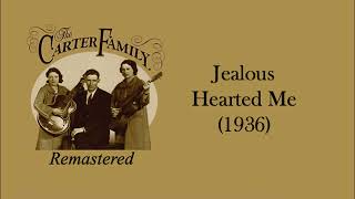 The Carter Family - Jealous Hearted Me (1936)