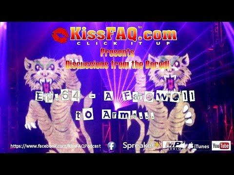 KissFAQ Podcast Ep.064 - A Farewell to Arms