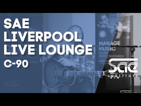 SAE Liverpool Live Lounge - C-90 'LONG TIME GIRL'