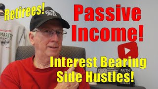 Passive Income! Interest Bearing Side Hustle! #5