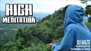 DJ HAZE - High Meditation (unofficial remix)