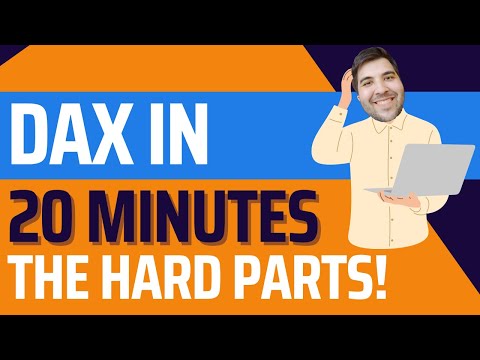 DAX in 20 Minutes - The Hard Parts