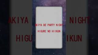 #オリジナル曲 AKIYA DE PARTY NIGHT