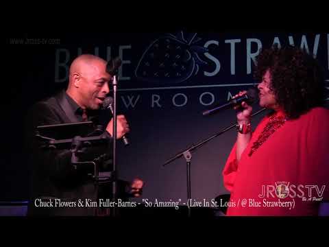 James Ross @ Chuck Flowers & Kim Fuller-Barnes - "So Amazing" - @ Blue Strawberry - www.Jross-tv.com