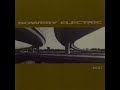 BOWERY ELECTRIC - UNDER THE SUN
