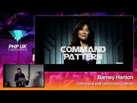 PHP UK Conference 2018 - Barney Hanlon - Command and (e)mission Control