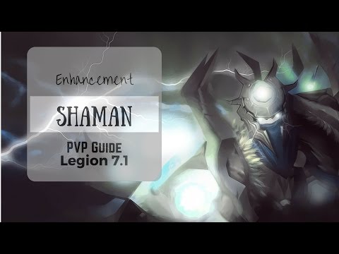 ☼ Enhancement Shaman Legion PVP Guide 7.1