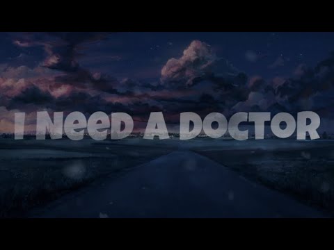 Besomage, BRAN - I Need A Doctor (Lyrics)