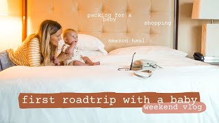 FIRST ROADTRIP WITH A BABY 🚗 👶🏼💛..WEEKEND VLOG #roadtrip #weekendvlog