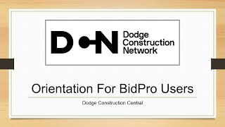 Dodge Construction Central - Orientation For BidPro Users