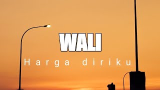 Chord Gitar dan Lirik Harga Diriku Wali Band, Bila Kamu Tak Lagi Denganku Ku