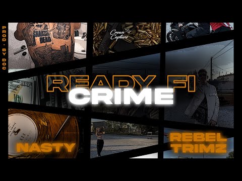Nasty x Rebel Trimz - Ready fi Crime (prod. DOC)