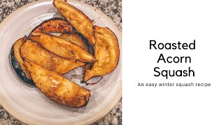 How To Roast Acorn Squash Slices