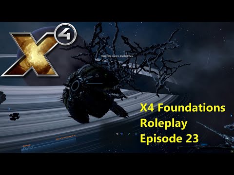 X4: Foundations Cradle Of Humanity Roleplay - Episode 23
