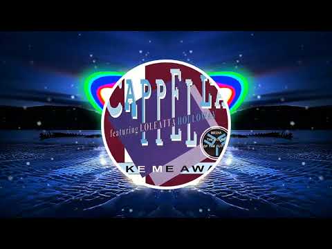 Cappella feat. Loleatta Holloway - Take Me Away