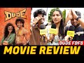 Dude Public Review Dude Movie Review Dude Review Dude Review Tamil Pradeep Ranganathan