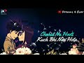 Romantic Song Chahat Na Hoti WhatsApp Status Video By Dreams 4 Ever