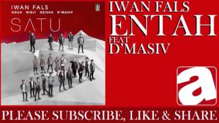 Iwan Fals - Entah (feat. d'Masiv)