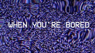 Joywave - When You&#39;re Bored (Fan-Made Lyric Video)