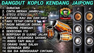 Download lagu DANGDUT KOPLO KENDANG JAIPONG TERBARU - SURATAN CINTA MERAH JAMBU FULL ALBUM mp3 Download lagu DANGDUT KOPLO KENDANG JAIPONG TERBARU - SURATAN CINTA MERAH JAMBU FULL ALBUM mp3
