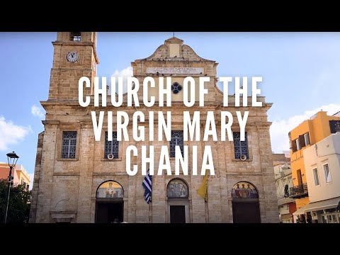 Church of the Virgin Mary | Chania | Greece | What to See in Chania | Greece Travel Guide