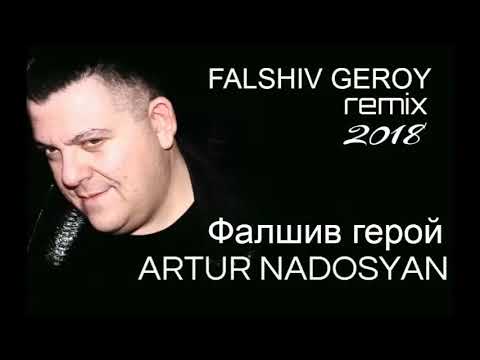 Artur Nadosyan - Falshiv Geroy | REMIX