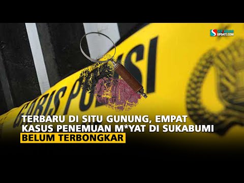 Video: Terbaru di Situ Gunung, Empat Kasus Penemuan Mayat di Sukabumi Belum Terbongkar