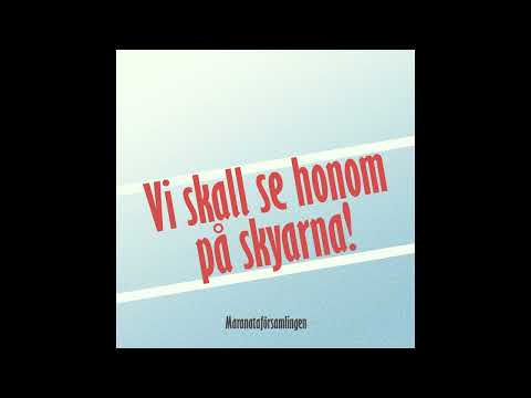 Det skall bli ett härligt möte | Vi skall se honom på skyarna