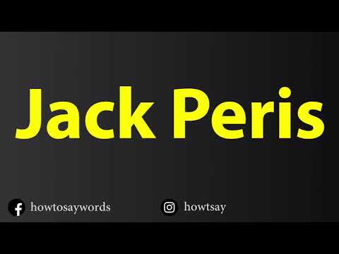 How To Pronounce Jack Peris