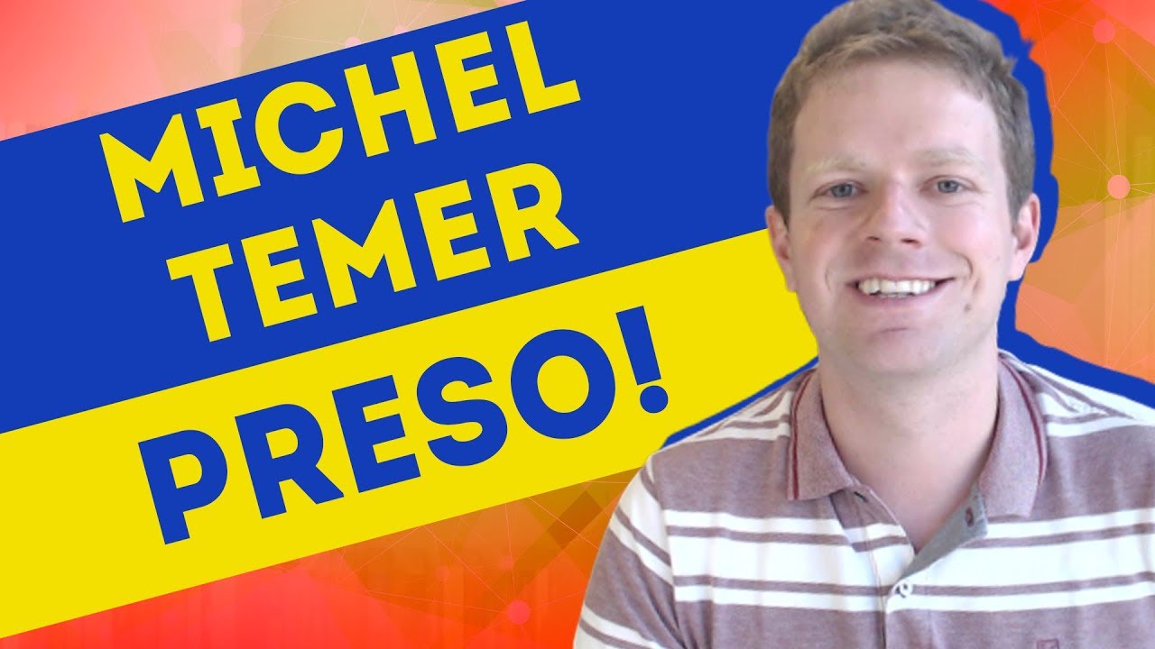 TEMER PRESO: E agora? O que fazer com meus investimentos?