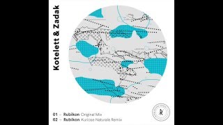 Kotelett &amp; Zadak - Rubikon (Kuriose Naturale Remix) / Ritter Butzke Studio Data 003