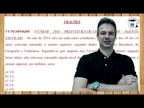 VUNESP04Q05 - VUNESP - 2016 - PREFEITURA DE GUARULHOS/SP - FRAÇÕES