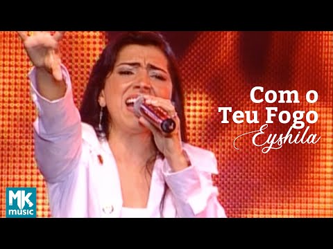 Com o teu fogo - Eyshila