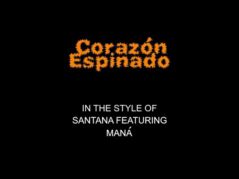 Santana - Maná - Corazón Espinado - Karaoke - With Backing Vocals - Lead Vocals Removed