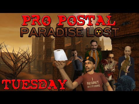 Pro Postal: Paradise Lost - Tuesday