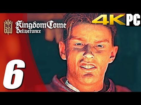 KINGDOM COME DELIVERANCE Gameplay Walkthrough Part 6 PC 4K 2160p 60fps - No Commentary