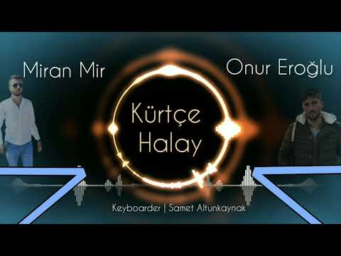 Miran Mir - Onur Eroğlu #KürtçeHalay #2020 #eftelyamüzik