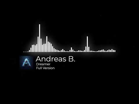 Andreas B. - Dreamer (Full Version)