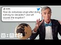 Bill Nye Answers Science Questions From Twitter Part 4 Tech Support WIRED