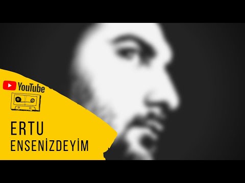 Ertu - Ensenizdeyim (Official Audio)