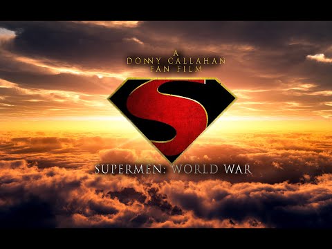 Supermen: World War, Fan Film (2019)