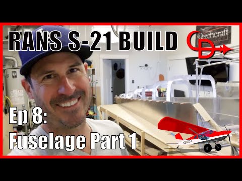 RANS S-21 Build Ep 8; Fuselage Part 1
