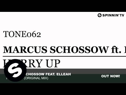 Marcus Schossow feat. Elleah - Hurry Up (Original Mix)