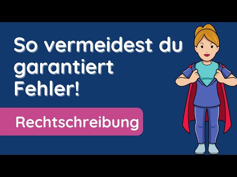 3 wichtige Rechtschreibtricks ✅ für sicher weniger Fehler