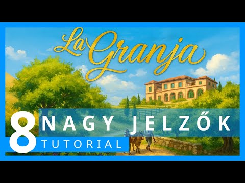 Nagy Jelzők | La Granja Tutorial 8. rész - Társaság - Szabadidő és Társasjáték