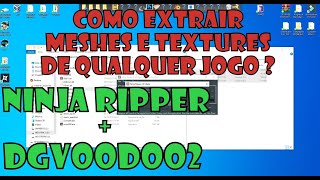 #NinjaRipper + #DGVooDoo2 + #Noesis Extrair Meshes e Textures de Jogos