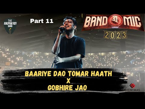 Baariye Dao Tomar Haath X Gobhire Jao | Band-e-Mic | The Anupam Roy Band | Part 11 | #bandemic