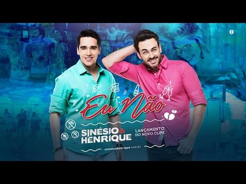 Eu Não - Sinésio e Henrique
